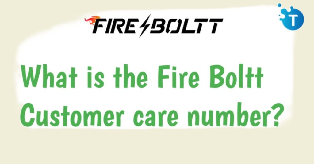 Fire Boltt Customer Care Number